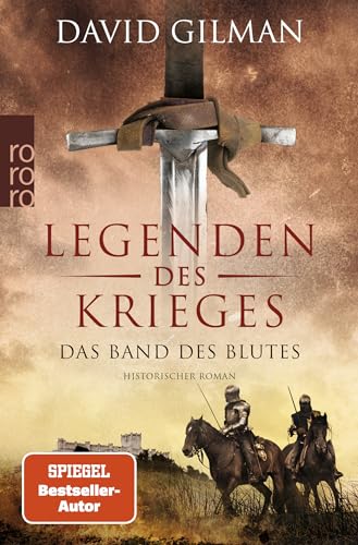 Legenden des Krieges: Das Band des Blutes: Historischer Roman | Der neue Band der Bestsellerserie