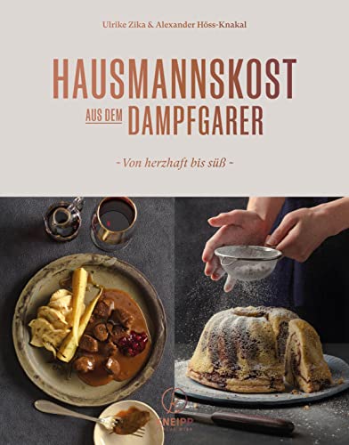 Hausmannskost aus dem Dampfgarer: Von herzhaft bis süß