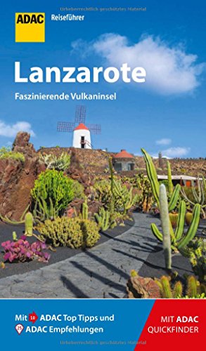 ADAC Reiseführer Lanzarote: Der Kompakte mit den ADAC Top Tipps und cleveren Klappenkarten