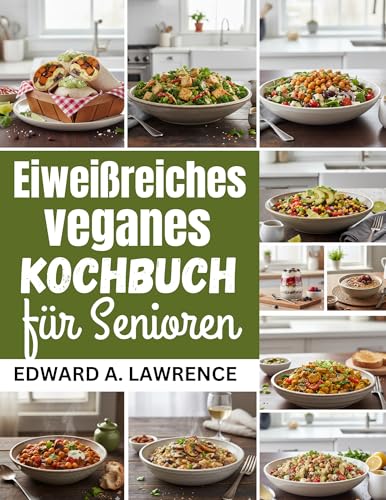 Eiweißreiches veganes Kochbuch für Senioren