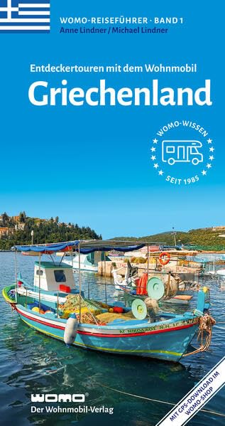 Entdeckertouren mit dem Wohnmobil Griechenland (Womo-Reihe, Band 1)