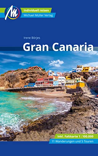 Gran Canaria Reiseführer Michael Müller Verlag: Individuell reisen mit vielen praktischen Tipps (MM-Reiseführer)