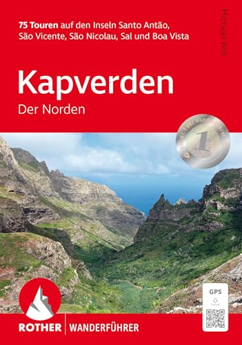 Kapverden - Der Norden: 75 Touren auf den Inseln Santo Antão, São Vincente, São Nicolau, Sal und Boa Vista. Mit GPS-Tracks (Rother Wanderführer)