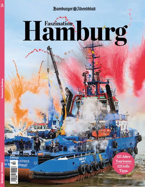 Faszination Hamburg: 125 Jahre Tourismus / 125 tolle Tipps