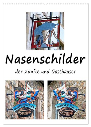 Nasenschilder der Zünfte und Gasthäuser in Frankreich (Wandkalender 2026 DIN A2 hoch), CALVENDO Monatskalender