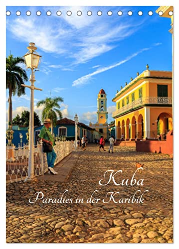 Kuba - Paradies in der Karibik (Tischkalender 2026 DIN A5 hoch), CALVENDO Monatskalender: Eine fotografische Exkursion durch Kuba (CALVENDO Orte)