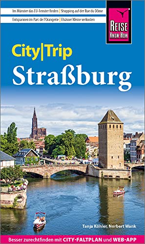 Reise Know-How CityTrip Straßburg: Reiseführer mit Stadtplan und kostenloser Web-App