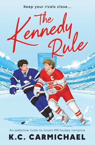 The Kennedy Rule: An addictive rivals-to-lovers MM hockey romance (On Thin Ice, Band 1)