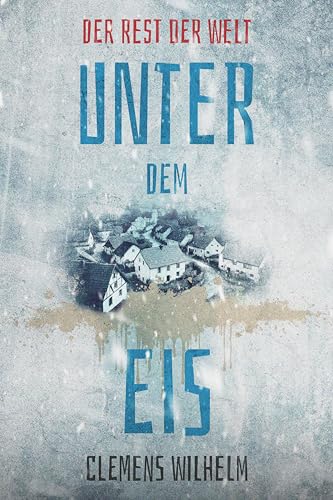 Der Rest der Welt: Unter dem Eis