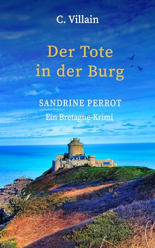Sandrine Perrot : Der Tote in der Burg