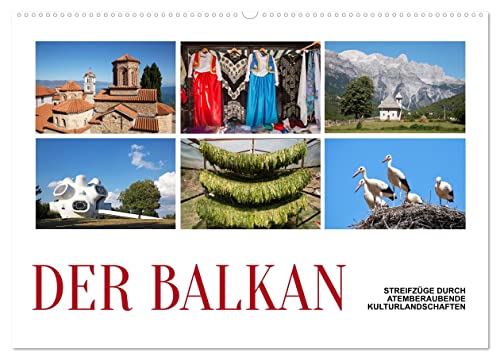 Der Balkan - Streifzüge durch atemberaubende Kulturlandschaften (Wandkalender 2026 DIN A2 quer), CALVENDO Monatskalender: Die zehn Saaten des Balkan ... Gebirgslandschaften. (CALVENDO Orte)