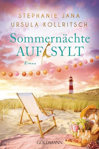 Sommernächte auf Sylt: Roman - Unterhaltsam, warmherzig, romantisch: der perfekte Roman für himmlische Lesestunden im Strandkorb