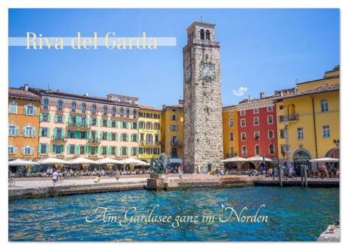 Riva del Garda - Am Gardasee ganz im Norden (Wandkalender 2026 DIN A4 quer), CALVENDO Monatskalender: Mediterraner Charme am nördlichsten Ende des Gardasees. (CALVENDO Orte)