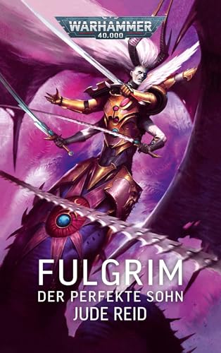 Warhammer 40.000 - Fulgrim: Der perfekte Sohn
