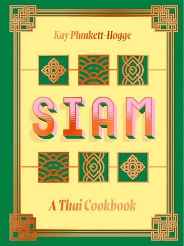 Siam: A Thai Cookbook (English Edition)