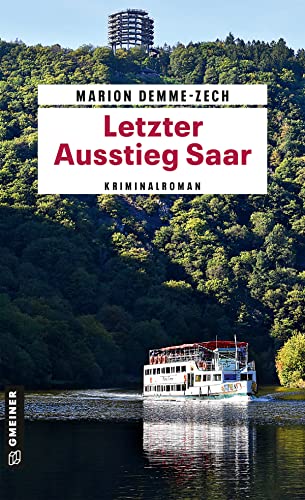 Letzter Ausstieg Saar: Kriminalroman (Kriminalromane im GMEINER-Verlag)