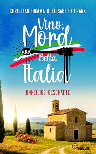 Vino, Mord und Bella Italia! Folge 8: Unheilige Geschäfte (Anna und der Commissario - Eine Toskana-Krimi-Serie)