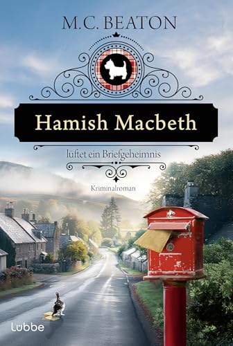 Hamish Macbeth lüftet ein Briefgeheimnis: Kriminalroman. Charmant und cosy. Der 19. Band der Serie um den schottischen Dorfpolizisten aus der Feder der SPIEGEL-Bestsellerautorin (Schottland-Krimis)