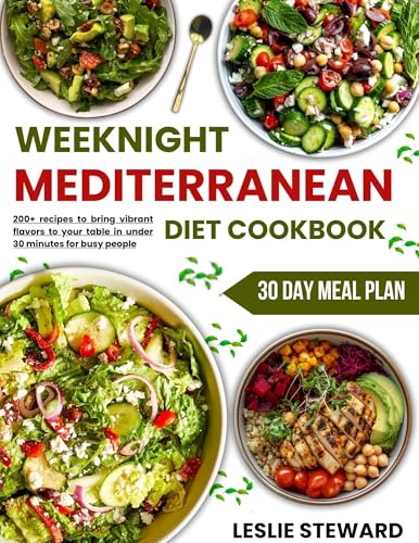 weeknight mediterranean diet cookbook: 200+ recipes to bring vibrant flavors to your table in under 30 minutes for busy people (French Edition)