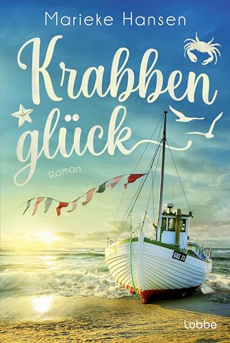 Krabbenglück: Ein Urlaubs- und Sommerroman von der deutschen Nordseeküste