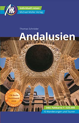 Andalusien Reiseführer Michael Müller Verlag: Individuell reisen mit vielen praktischen Tipps (MM-Reisen)