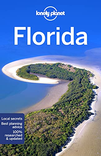 Lonely Planet Florida 9: Perfect for exploring top sights and taking roads less travelled (Travel Guide)