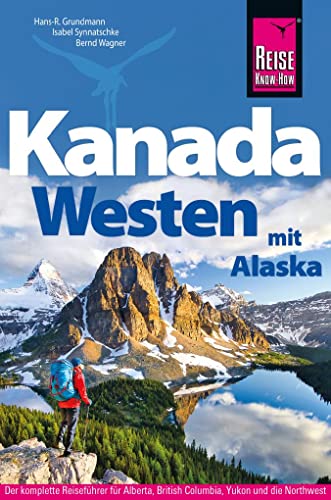 Reise Know-How Reiseführer Kanada Westen mit Alaska
