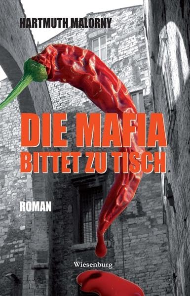 Die Mafia bittet zu Tisch: Roman