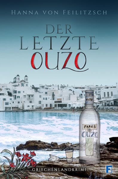 Der letzte Ouzo: Griechenlandkrimi