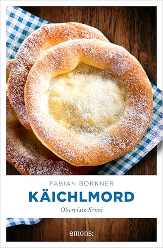 Käichlmord: Oberpfalz Krimi (Agathe Viersen und Gerhard Leitner 7)