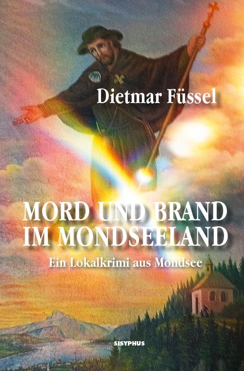 Mord und Brand im Mondseeland: Kriminalroman
