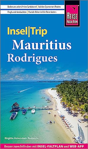 Reise Know-How InselTrip Mauritius und Rodrigues: Reiseführer mit Insel-Faltplan und kostenloser Web-App