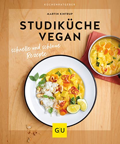 Studiküche vegan: Schnelle und schlaue Rezepte (GU Küchenratgeber)