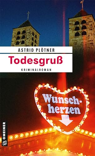 Todesgruß: Kriminalroman (Kriminalromane im GMEINER-Verlag) (Kommissare Graf und Teubner)