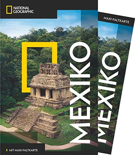 NATIONAL GEOGRAPHIC Reiseführer Mexiko: Das ultimative Reisehandbuch mit über 500 Adressen und praktischer Faltkarte zum Herausnehmen für alle Traveler. (NG_Traveller)