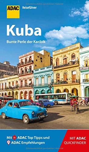 ADAC Reiseführer Kuba: Der Kompakte mit den ADAC Top Tipps und cleveren Klappenkarten