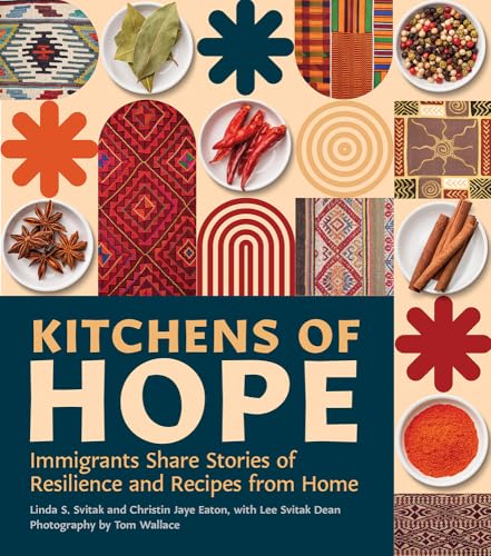 Kitchens of Hope: Immigrants Share Stories of Resilience and Recipes from Home (English Edition)