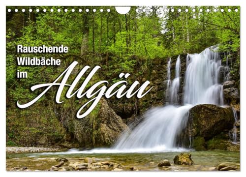 Rauschende Wildbäche im Allgäu (Wandkalender 2026 DIN A4 quer), CALVENDO Monatskalender