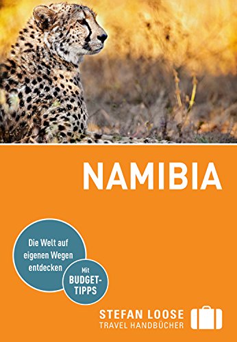 Stefan Loose Reiseführer Namibia: mit Downloads aller Karten (Stefan Loose Travel Handbücher E-Book)