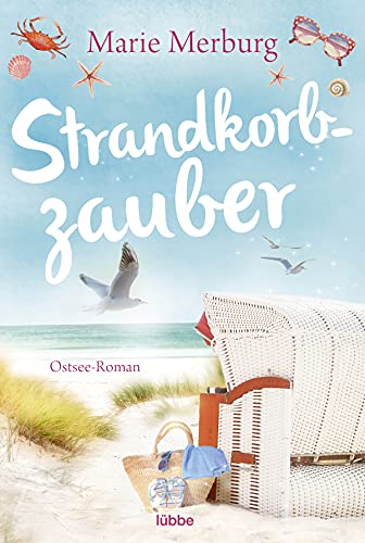 Strandkorbzauber: Ostsee-Roman
