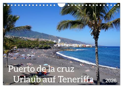 Puerto de la Cruz. Teneriffa Urlaub. (Wandkalender 2026 DIN A4 quer), CALVENDO Monatskalender