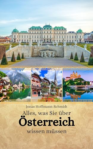 Alles, was Sie über Österreich wissen müssen