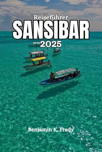 Sansibar Reiseführer 2025