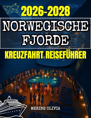 NORWEGISCHE FJORDE KREUZFAHRT REISEFÜHRER 2026 BIS 2028