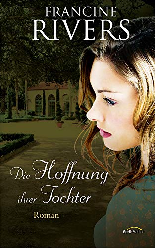 Die Hoffnung ihrer Tochter: Roman (Martas Vermächtnis, 2, Band 2)