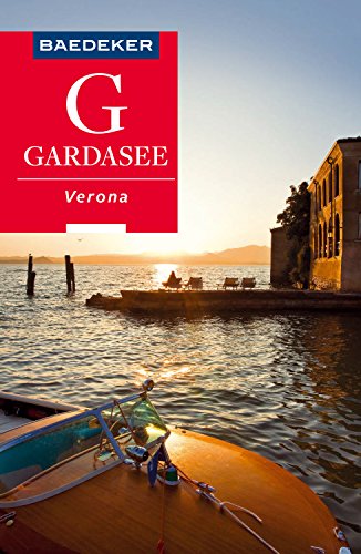 Baedeker Reiseführer Gardasee, Verona: mit Downloads aller Karten und Grafiken (Baedeker Reiseführer E-Book)