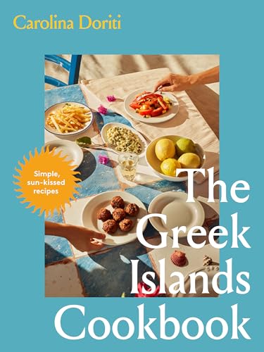 The Greek Islands Cookbook: Simple sun-kissed recipes (English Edition)