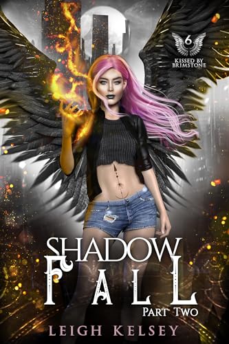 Shadow Fall: Part Two, A Twisted Paranormal Fated Mates Romance (Kissed by Brimstone Book 6) (English Edition)