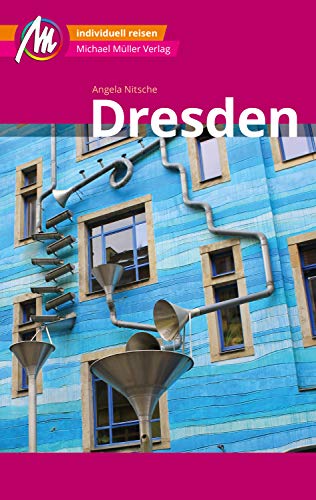 Dresden MM-City Reiseführer Michael Müller Verlag: Individuell reisen mit vielen praktischen Tipps und Web-App mmtravel.com