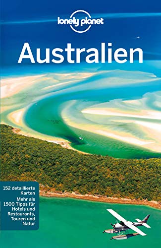 Lonely Planet Reiseführer Australien: mit Downloads aller Karten (Lonely Planet Reiseführer E-Book)